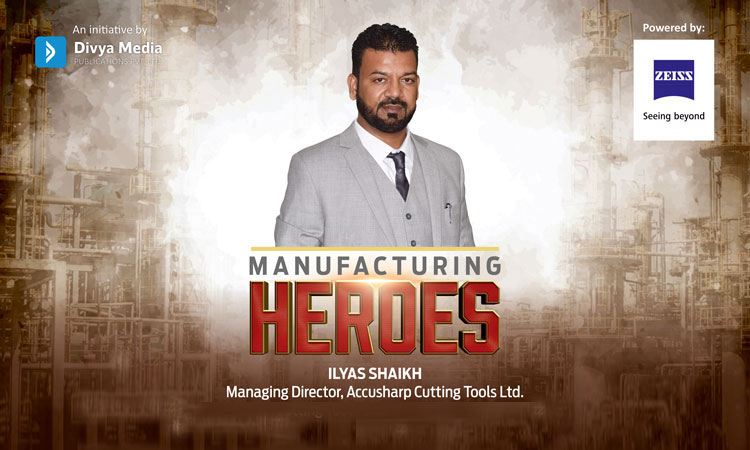 Manufacturing Heroes - Ilyas Shaikh, Accusharp Cutting Tools