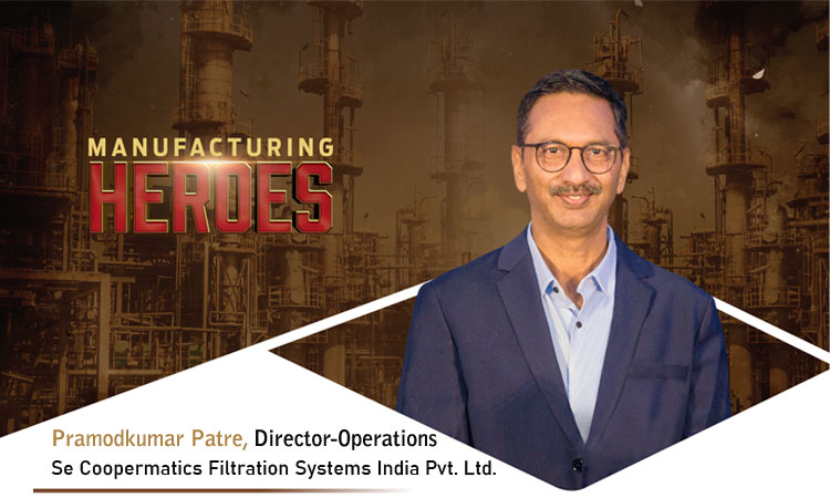 Pramodkumar Patre, Director-Operations, Se Coopermatics Filtration Systems India Pvt. Ltd.