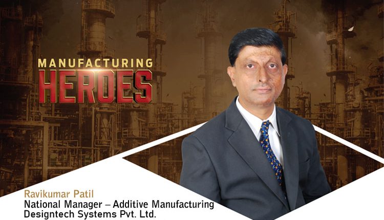 Ravikumar Patil, National Manager – Additive Manufacturing, Ravikumar Patil, Designtech Systems Pvt. Ltd.
