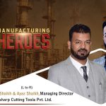 Ilyas Shaikh & Ayaz Shaikh, Marketing Director, Accusharp Cutting Tools Pvt. Ltd.